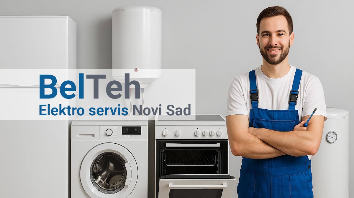 Elektro servis BelTeh | Servis kućnih uređaja svih proizvođača - Zanati u Novom Sadu